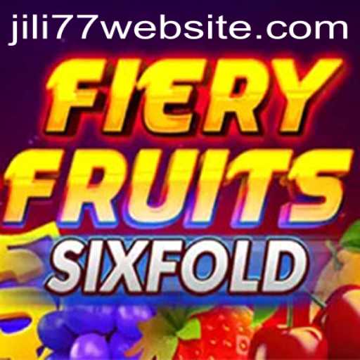 Exploring FieryFruitsSixFold: The Thrills of Jili77's Latest Sensation