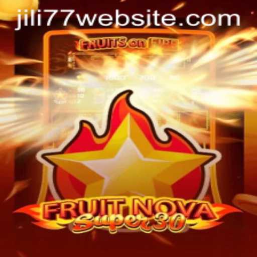 Unveiling FruitrNovaSupe30 on jili77: A Modern Twist to Classic Gaming